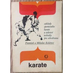 Karate - základy sportovního karate a úderové techniky pro sebeobranu